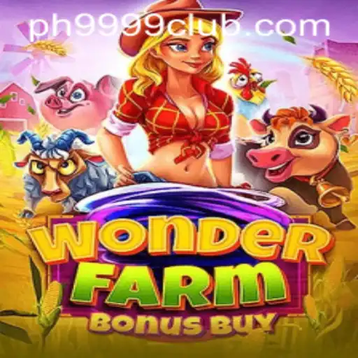 WonderFarmBonusBuy: A Captivating Gaming Experience with PH 9999