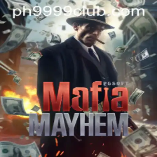 The Exciting World of MafiaMayhem PH 9999: A Complete Guide